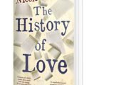 We probably all have a book that we return to when we need a bit of a ‘pick-me-up.’ The History of Love by Nicole Krauss is the one I reread